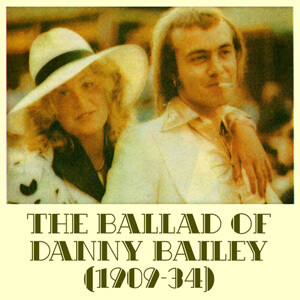 vej peeling Indlejre Elton John & Bernie Taupin's The Ballad of Danny Bailey 1903-34 on  SongwriterStories.com