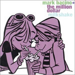 The Million Dollar Milkshake by Mark Bacino